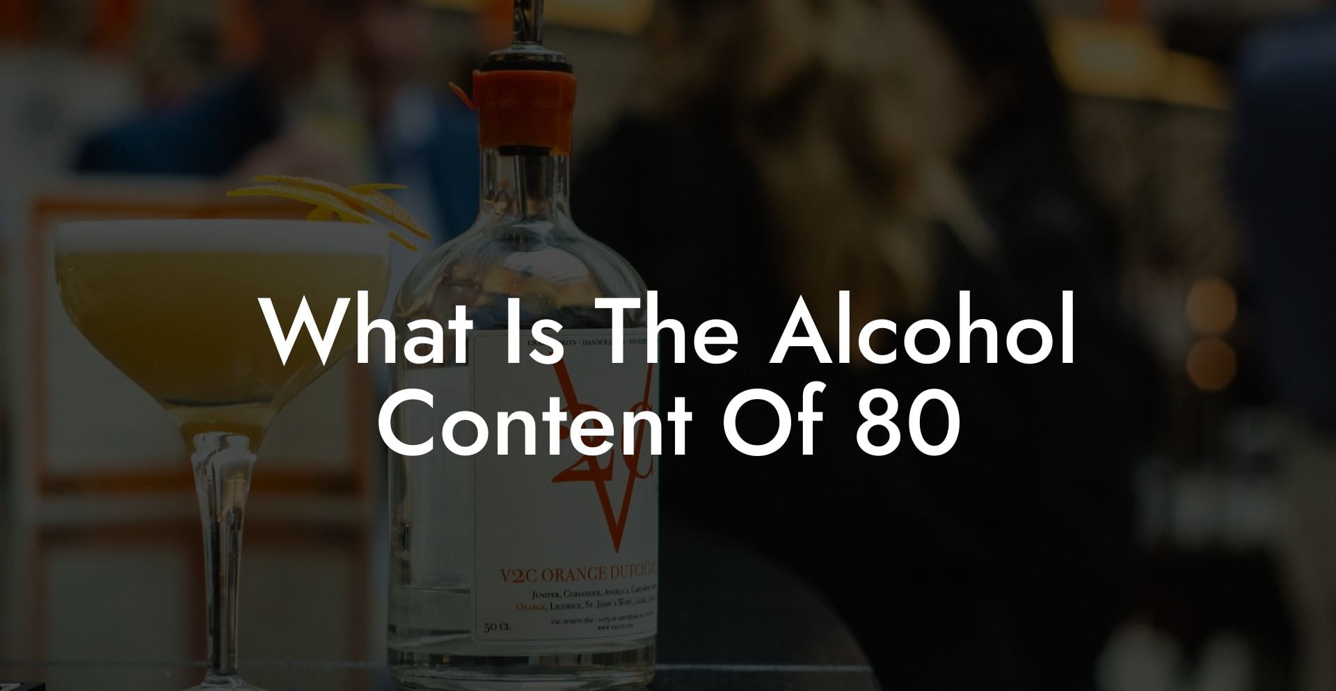 What Is The Alcohol Content Of 80