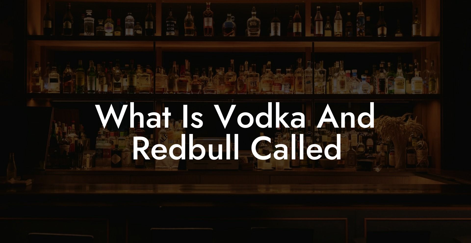 What Is Vodka And Redbull Called