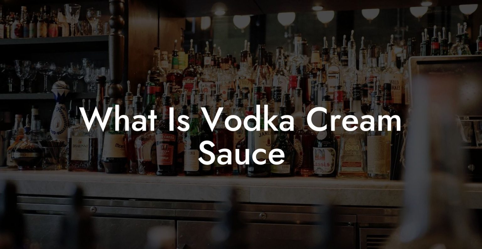What Is Vodka Cream Sauce Vodka Doctors