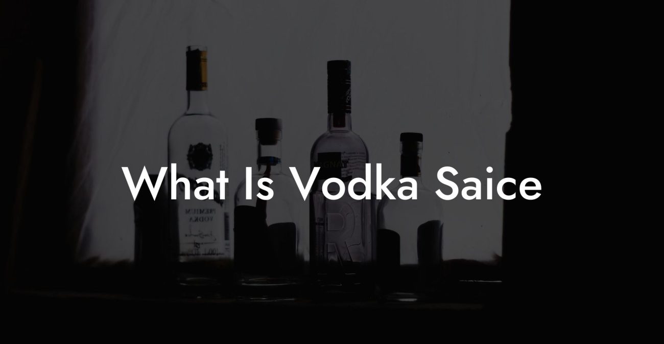 What Is Vodka Saice