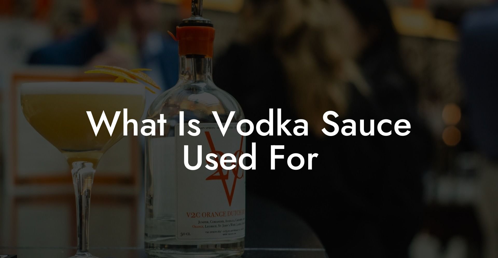 What Is Vodka Sauce Used For