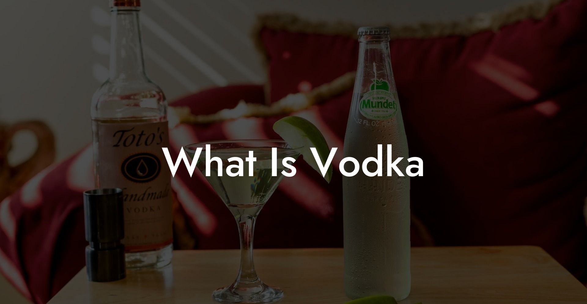What Is Vodka