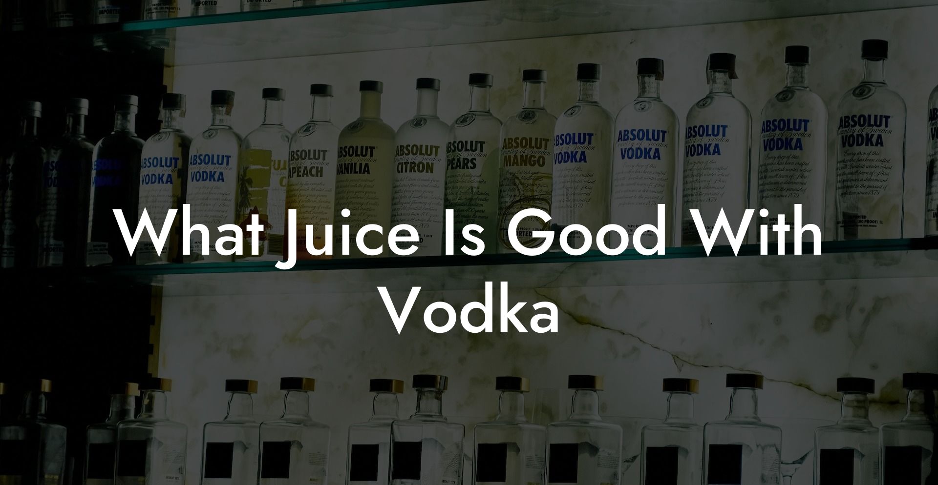 What Juice Is Good With Vodka