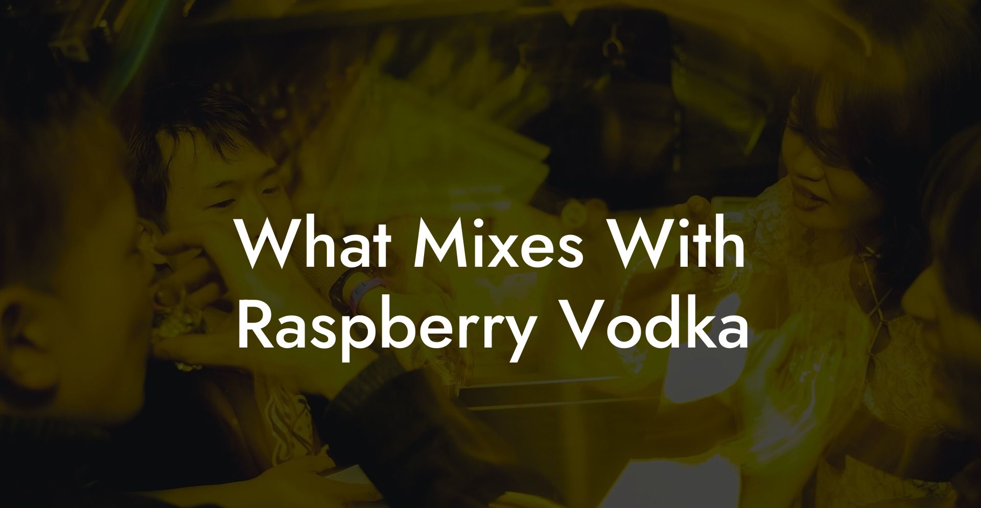 What Mixes With Raspberry Vodka