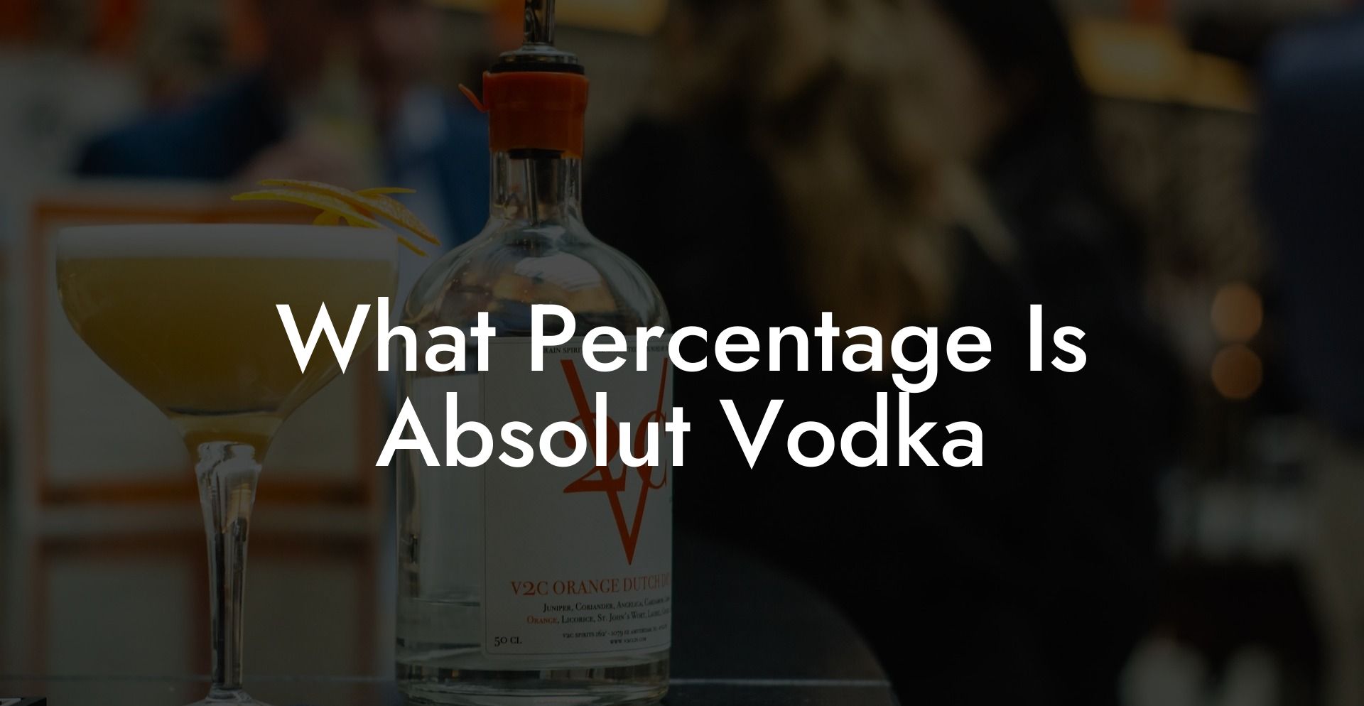 What Percentage Is Absolut Vodka