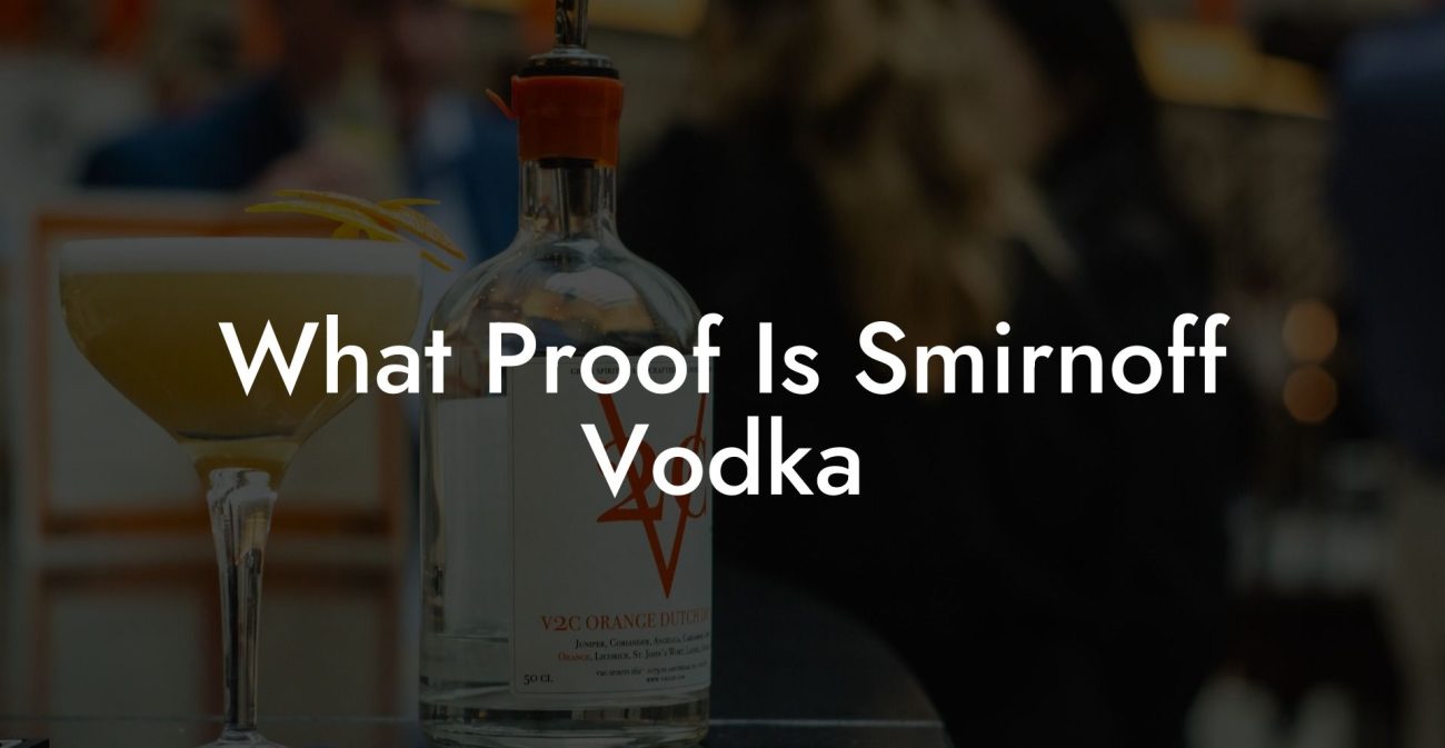 What Proof Is Smirnoff Vodka