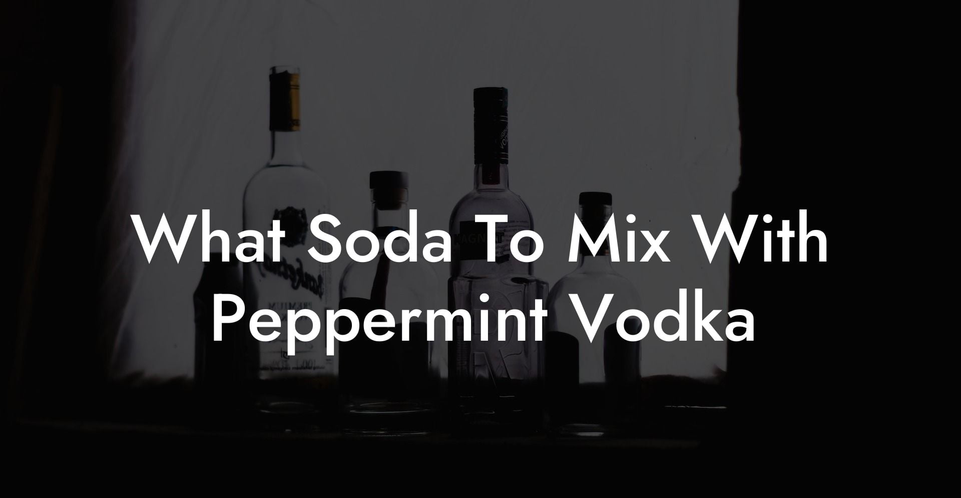 What Soda To Mix With Peppermint Vodka