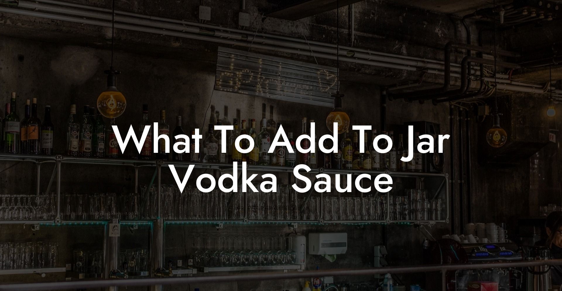 What To Add To Jar Vodka Sauce