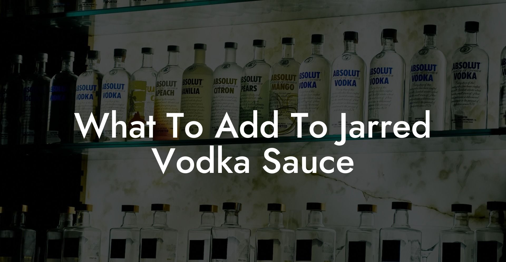 What To Add To Jarred Vodka Sauce