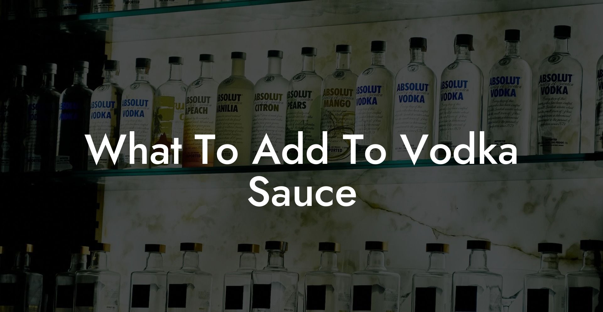 What To Add To Vodka Sauce