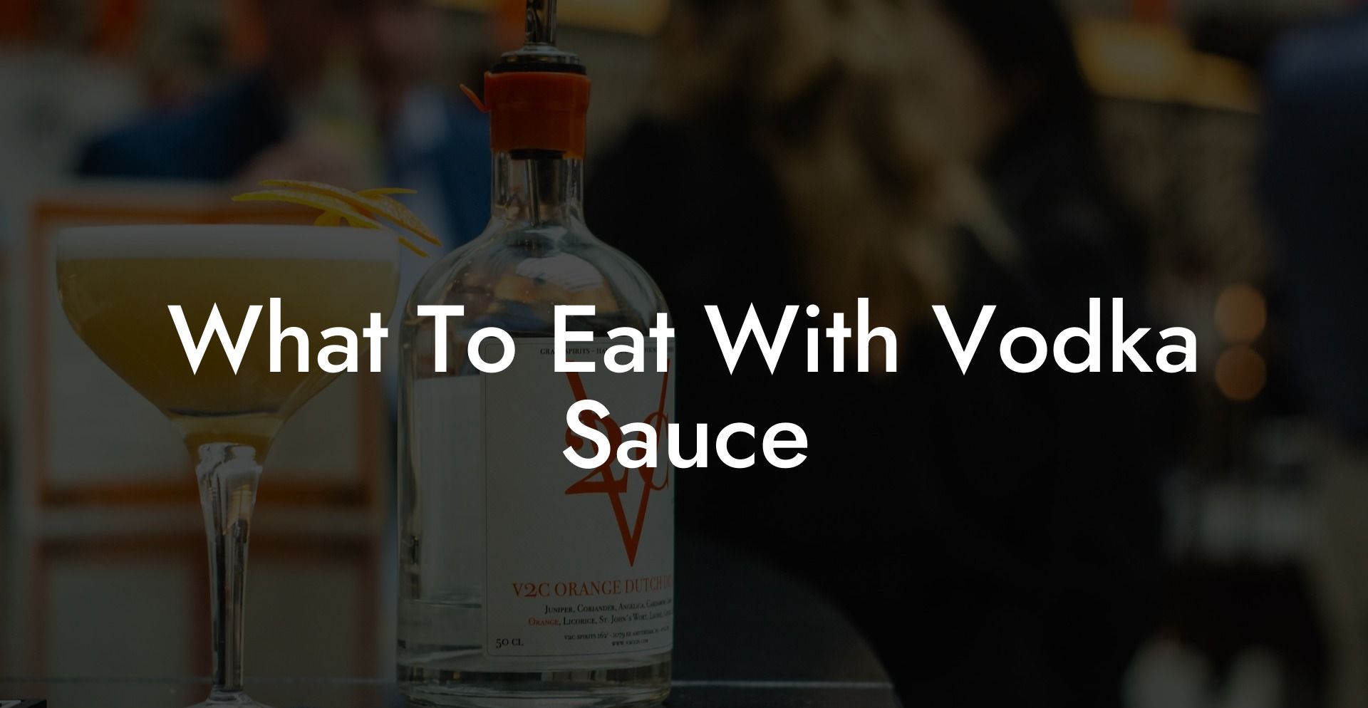 What To Eat With Vodka Sauce