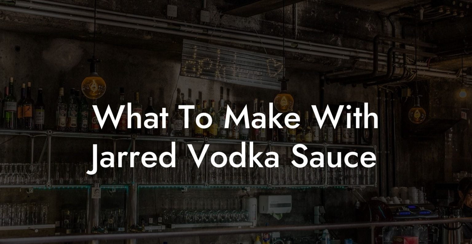 What To Make With Jarred Vodka Sauce Vodka Doctors