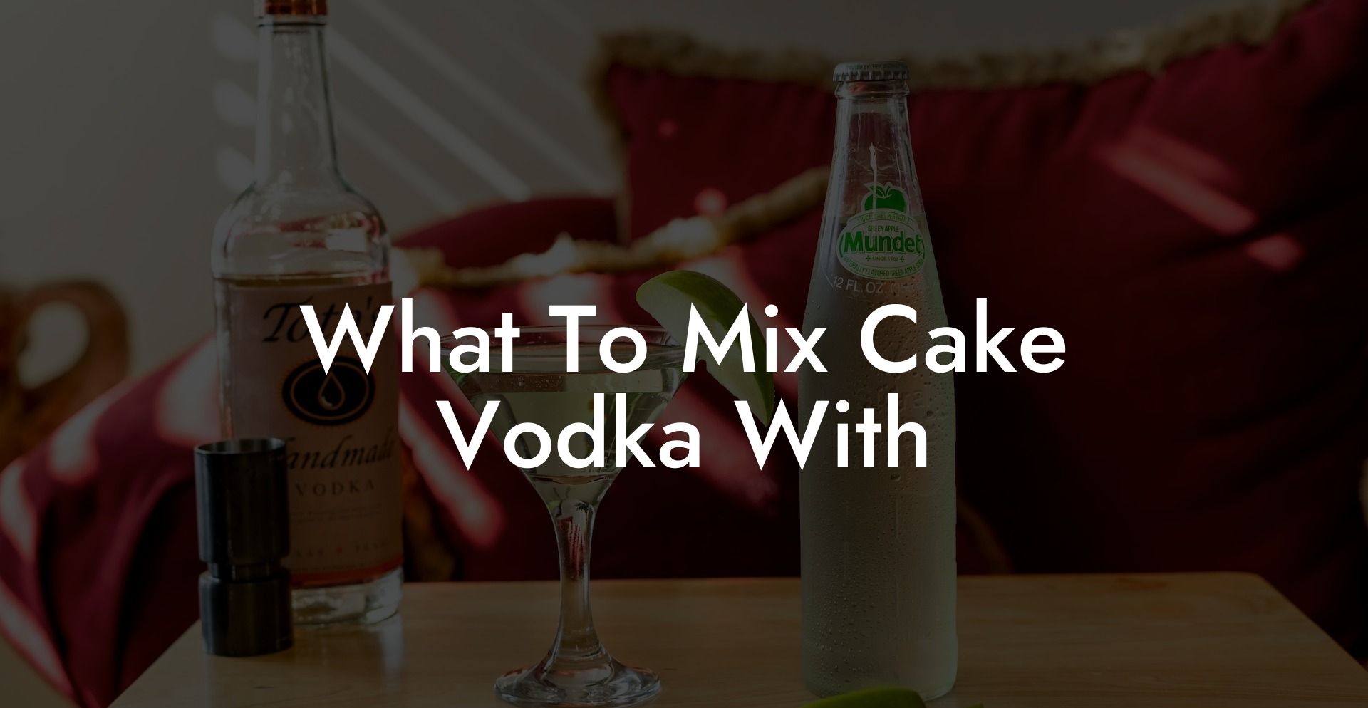 What To Mix Cake Vodka With
