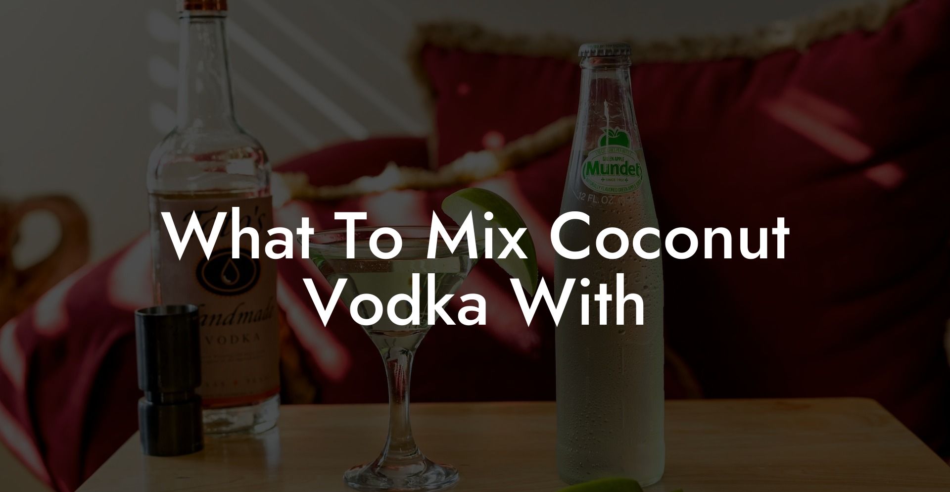 What To Mix Coconut Vodka With