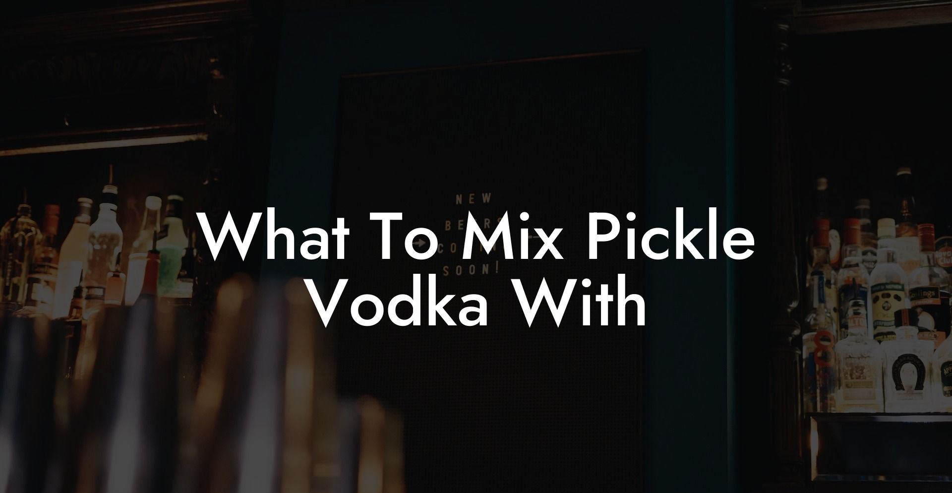 What To Mix Pickle Vodka With