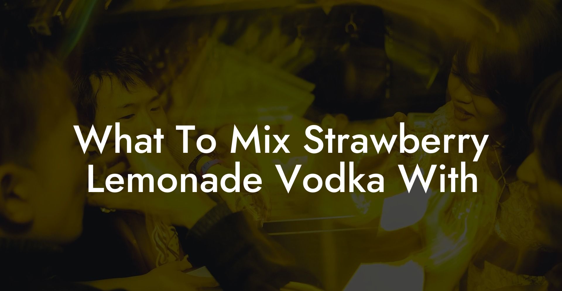 What To Mix Strawberry Lemonade Vodka With