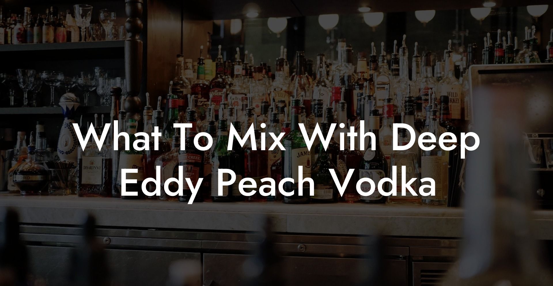 What To Mix With Deep Eddy Peach Vodka