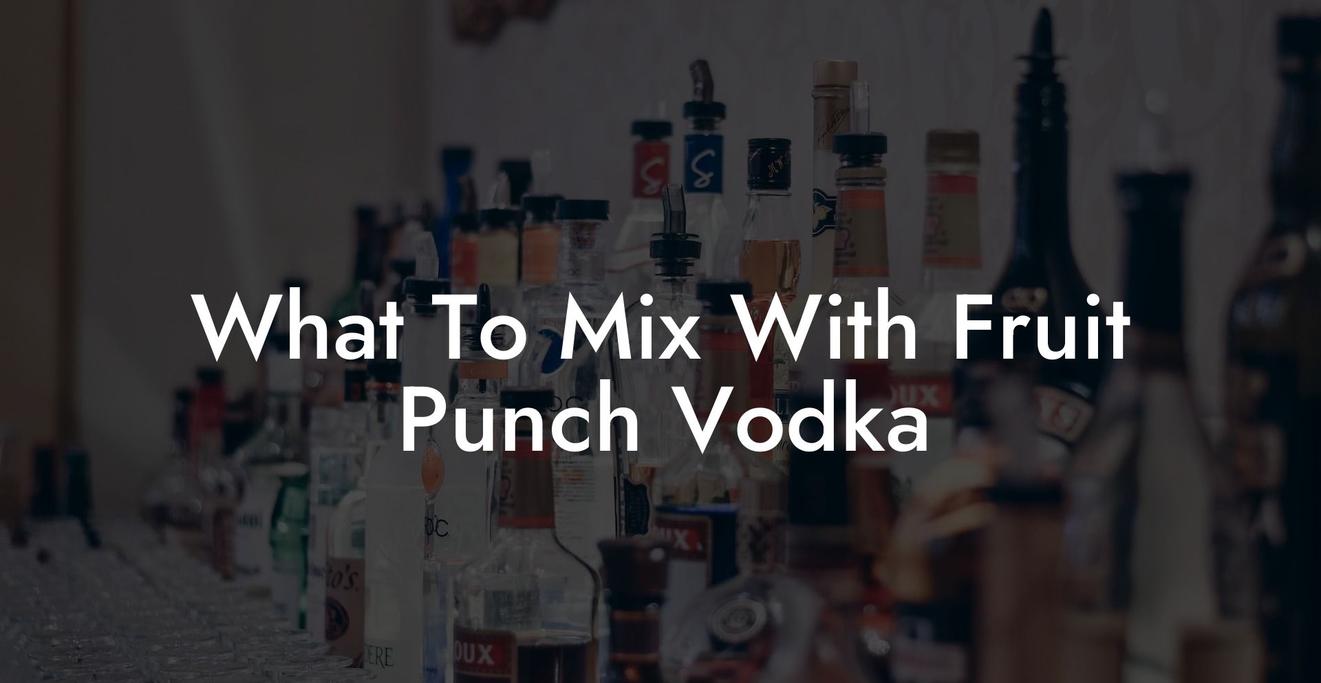 What To Mix With Fruit Punch Vodka