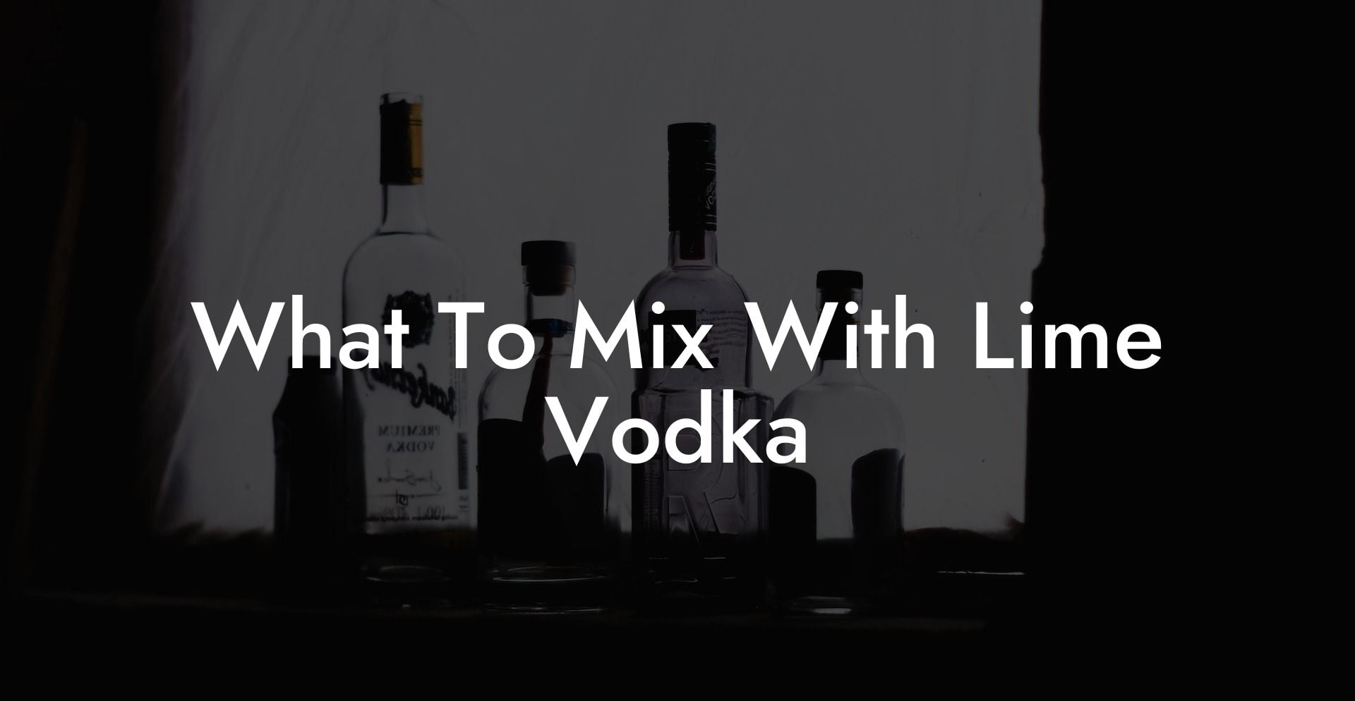 What To Mix With Lime Vodka