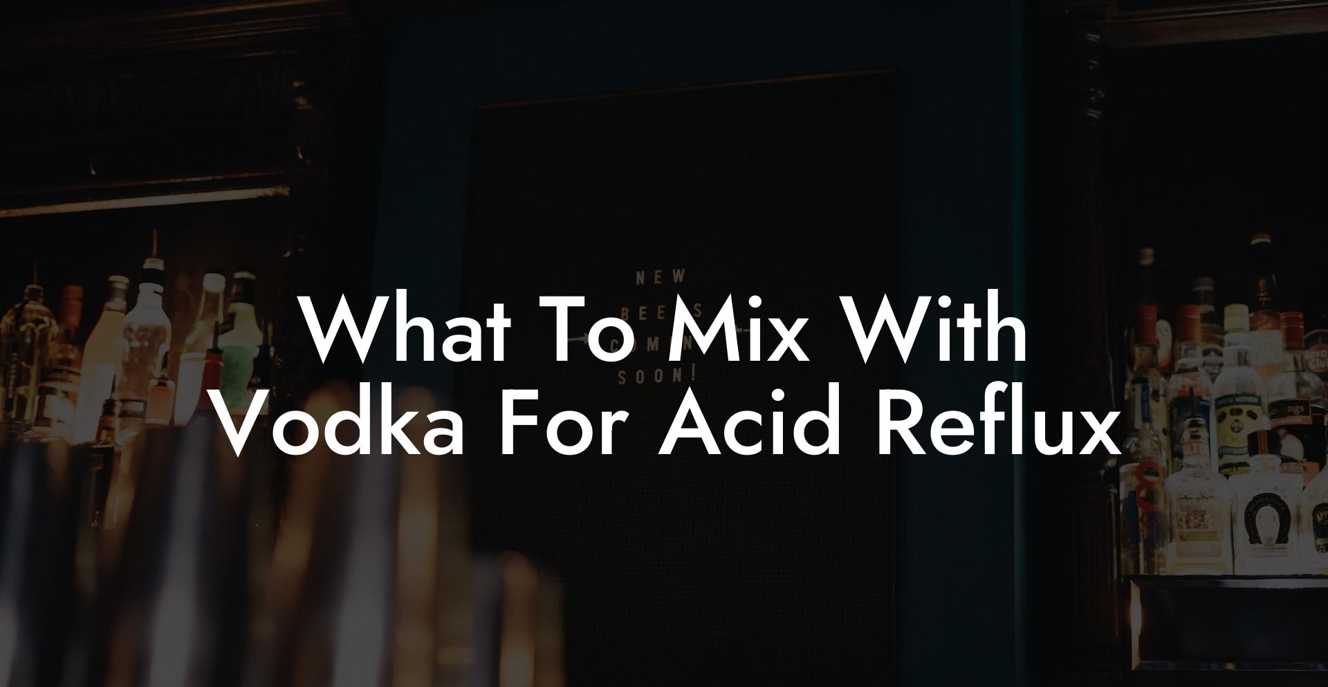 What To Mix With Vodka For Acid Reflux