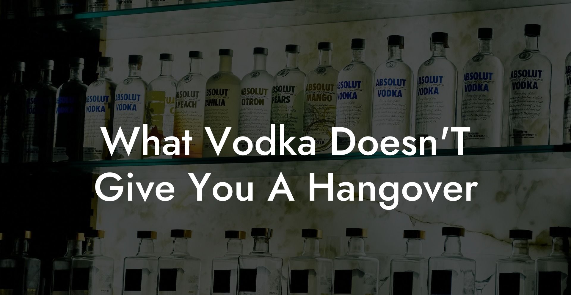 What Vodka Doesn'T Give You A Hangover