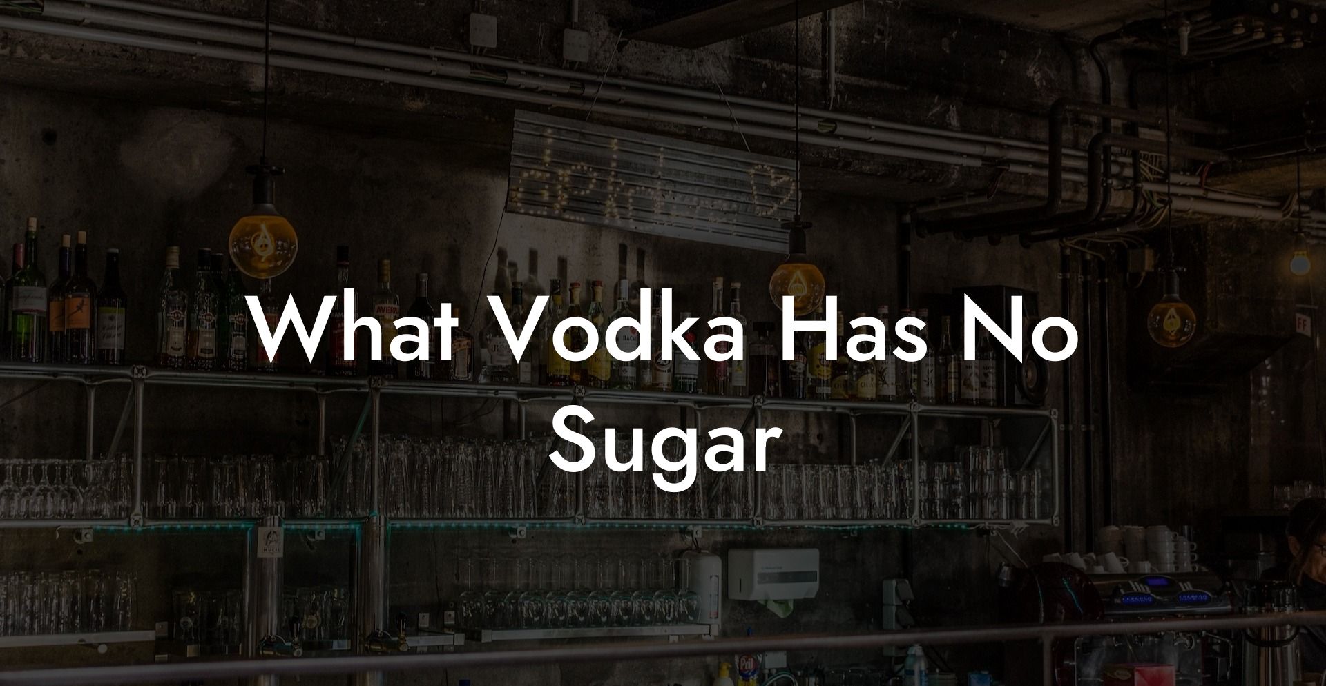 What Vodka Has No Sugar