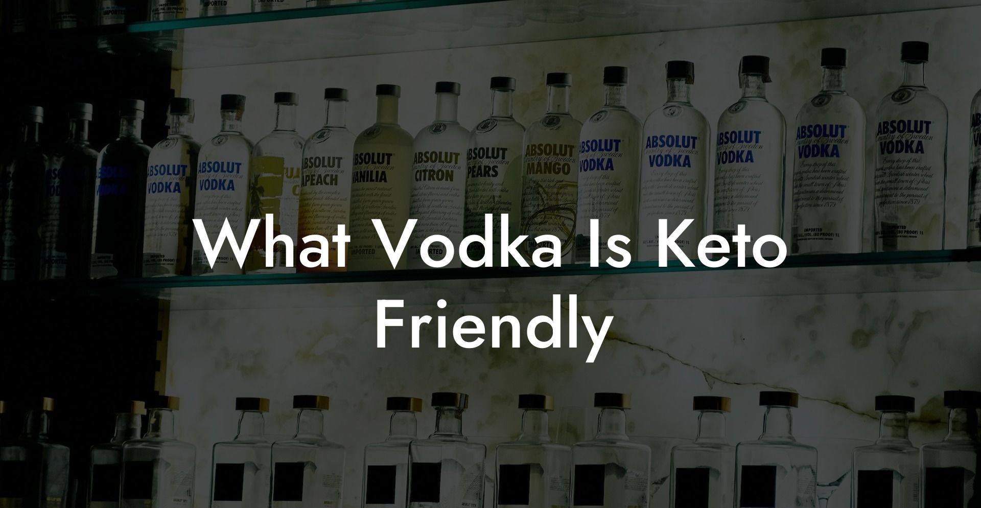 What Vodka Is Keto Friendly