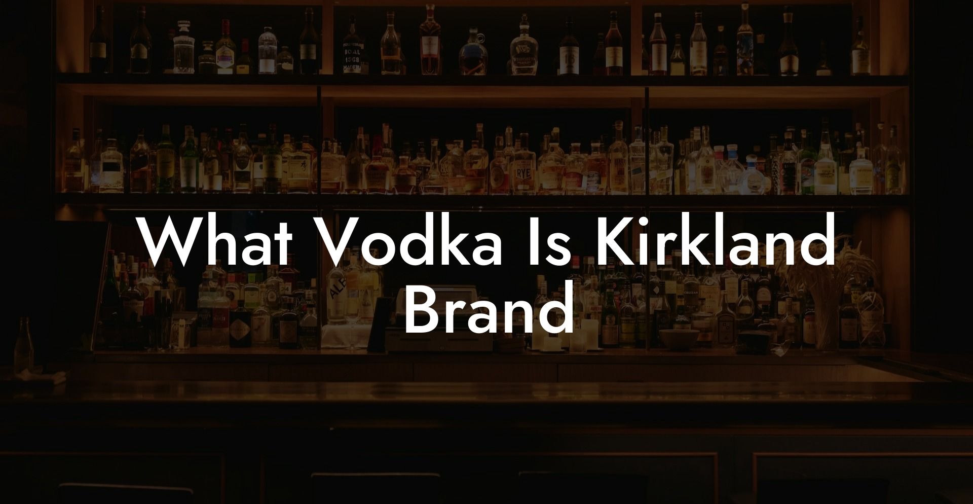 What Vodka Is Kirkland Brand