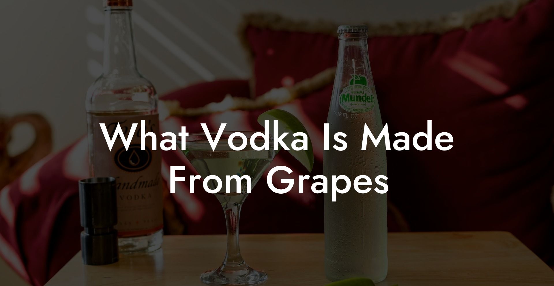 What Vodka Is Made From Grapes