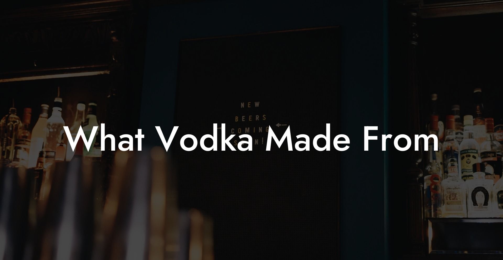 What Vodka Made From