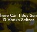 Where Can I Buy Sunny D Vodka Seltzer
