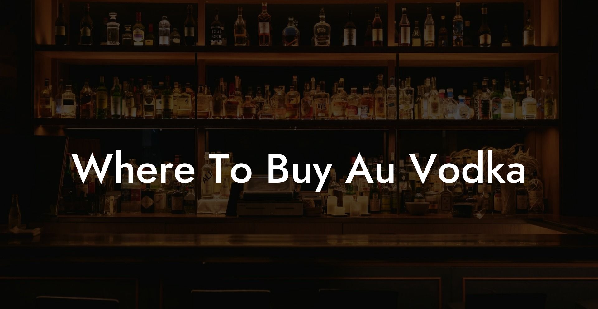 Where To Buy Au Vodka