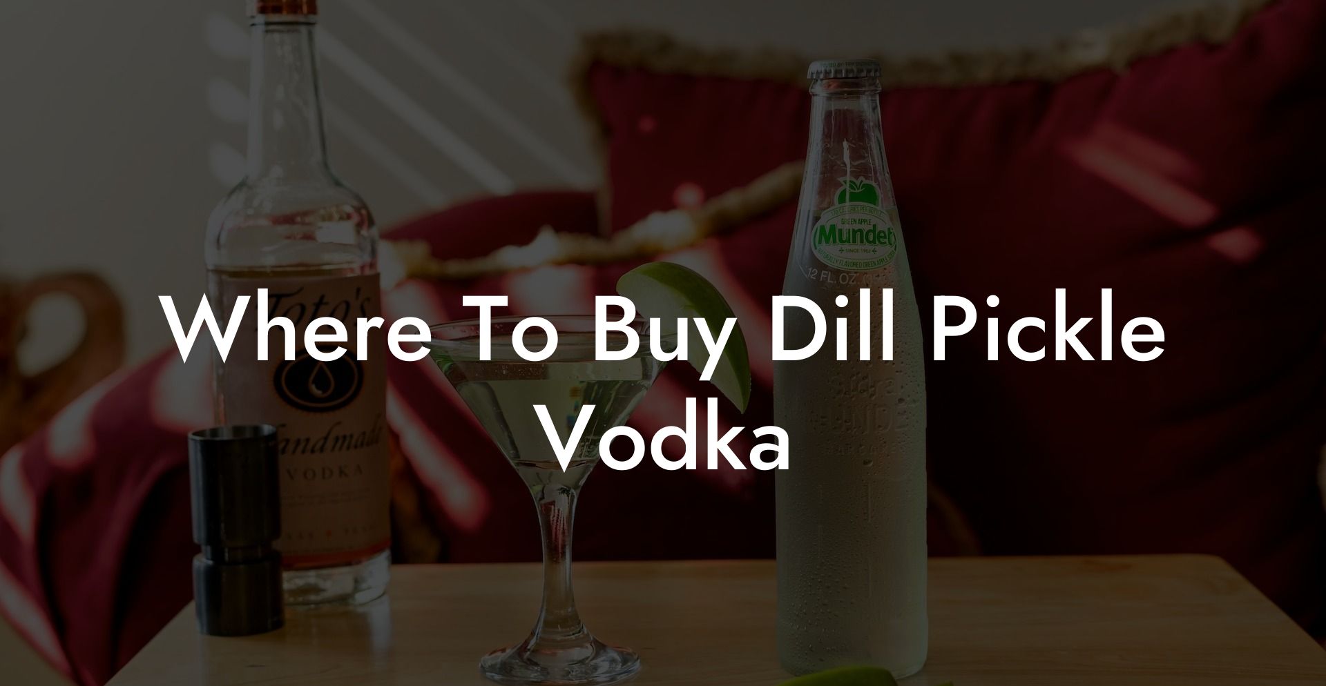 Where To Buy Dill Pickle Vodka
