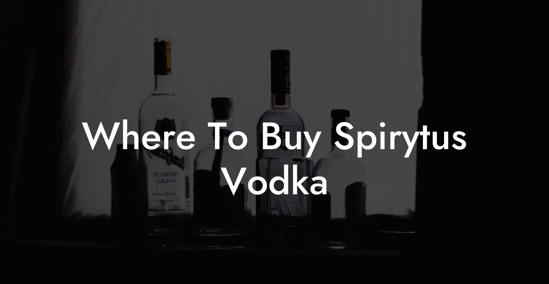 Where To Buy Spirytus Vodka