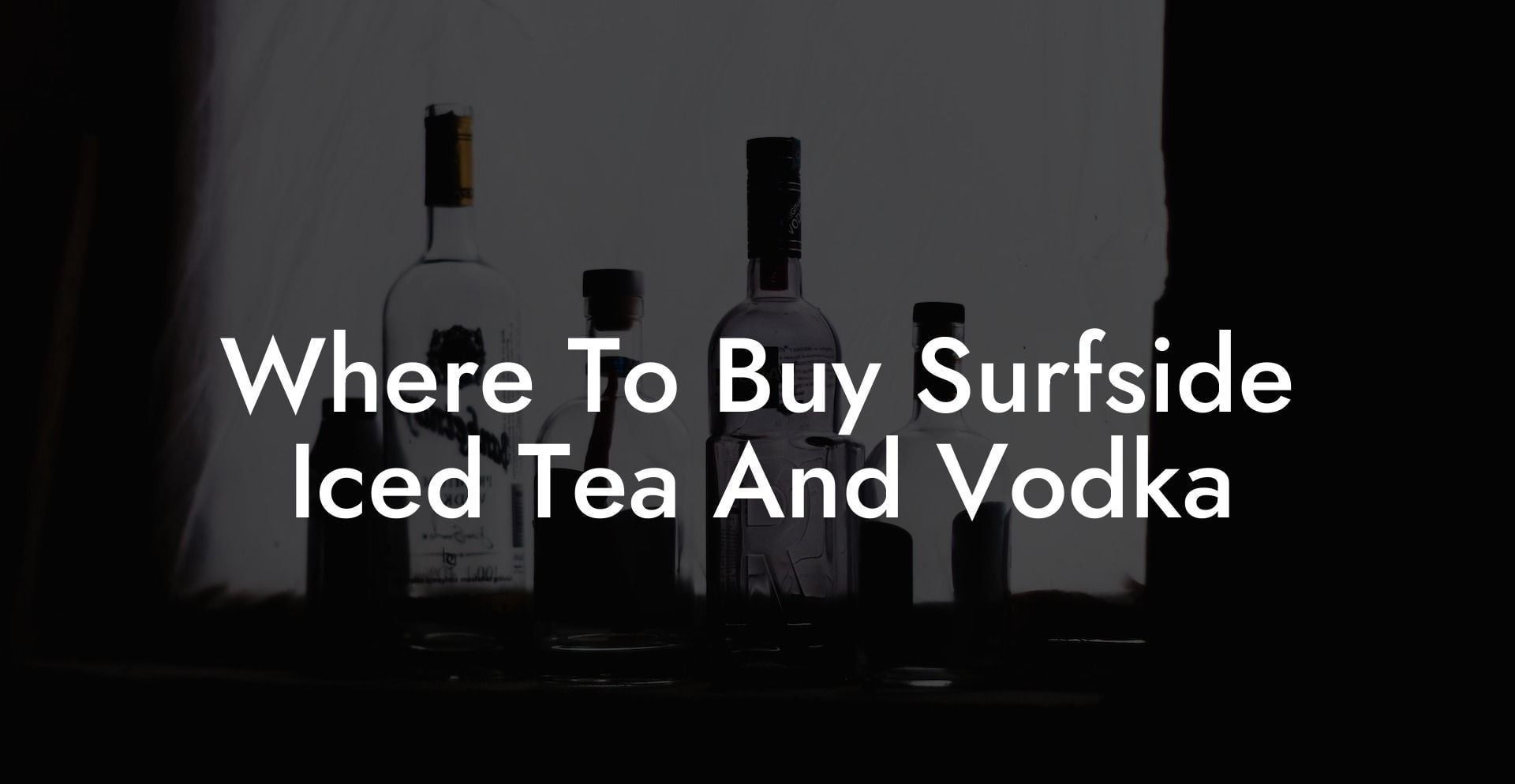 Where To Buy Surfside Iced Tea And Vodka