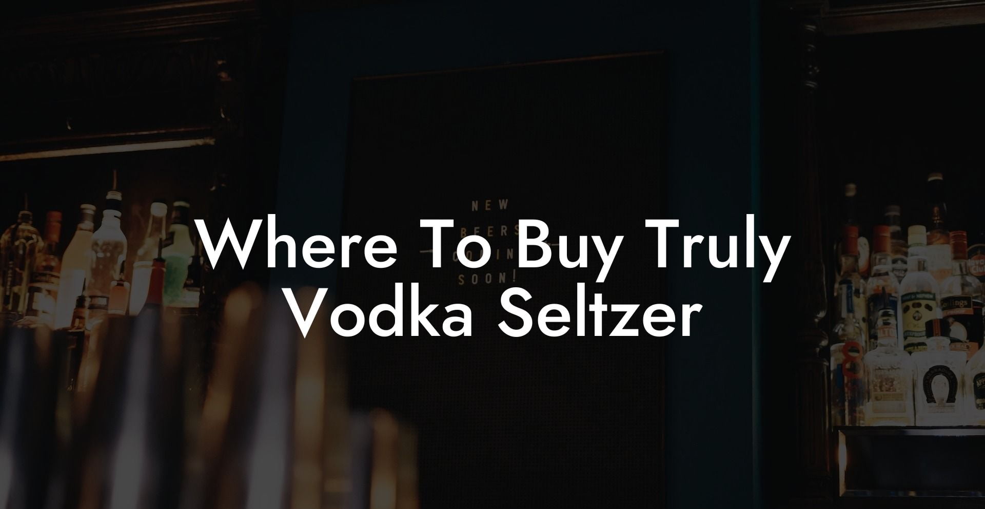 Where To Buy Truly Vodka Seltzer