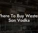 Where To Buy Western Son Vodka