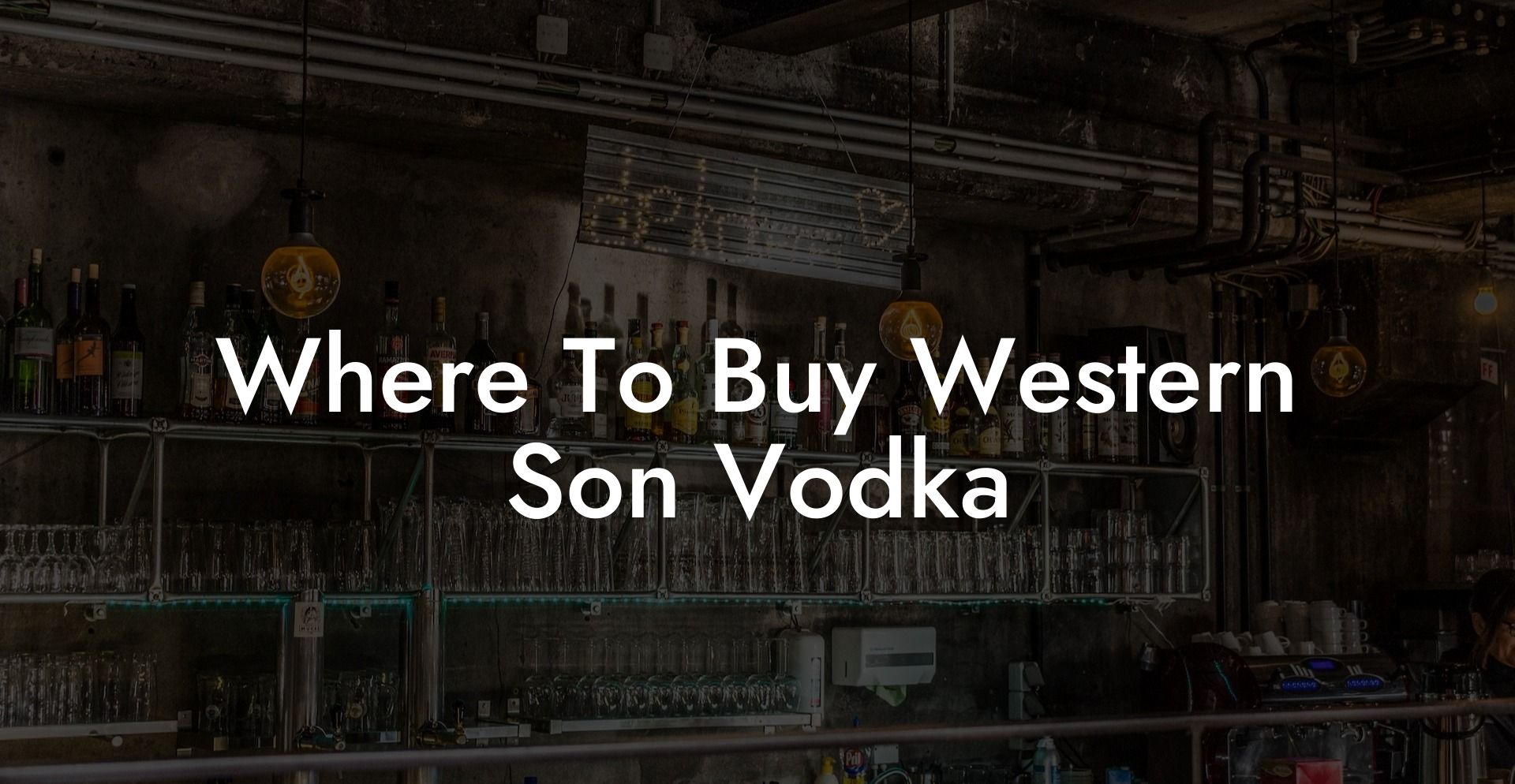 Where To Buy Western Son Vodka