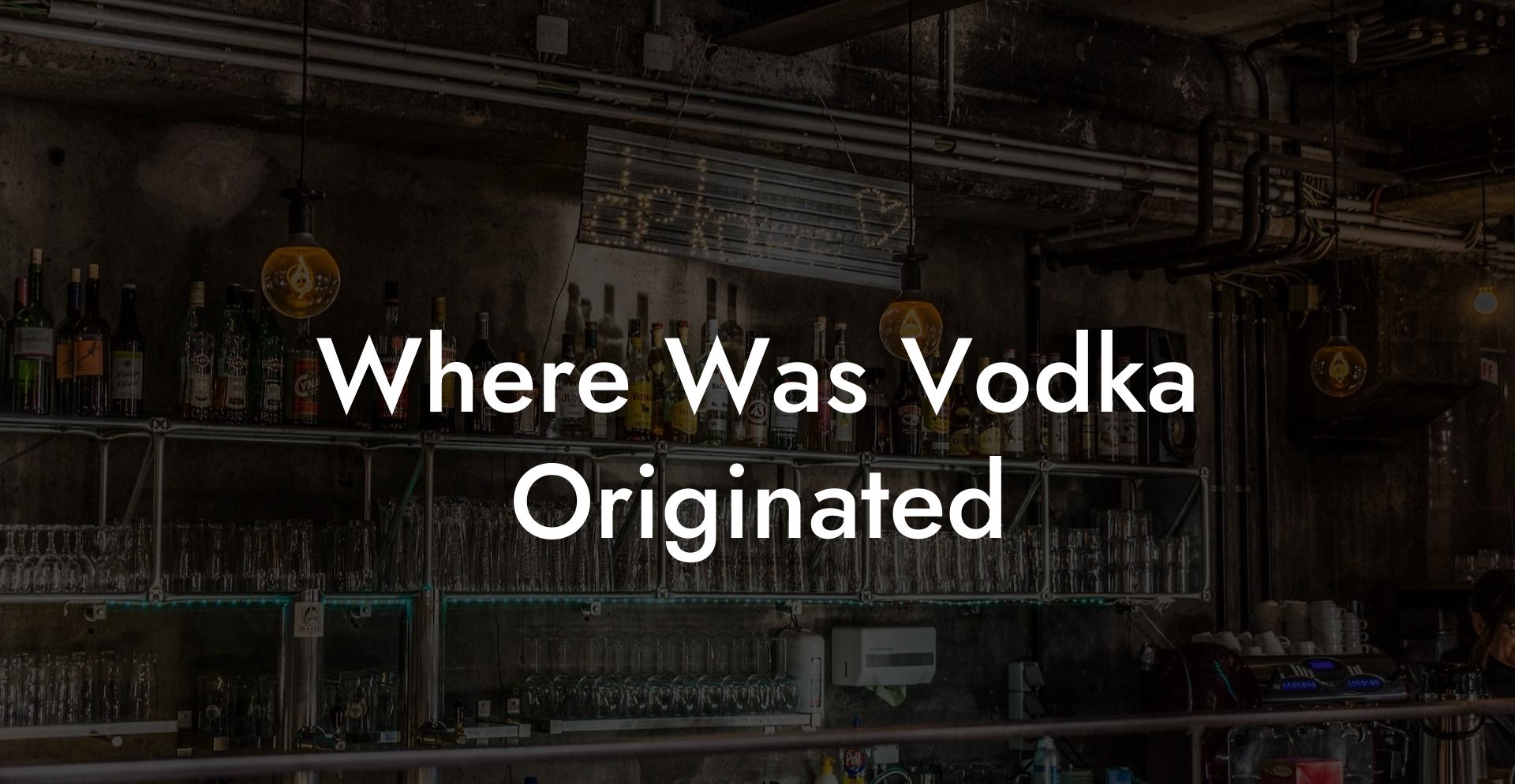 Where Was Vodka Originated