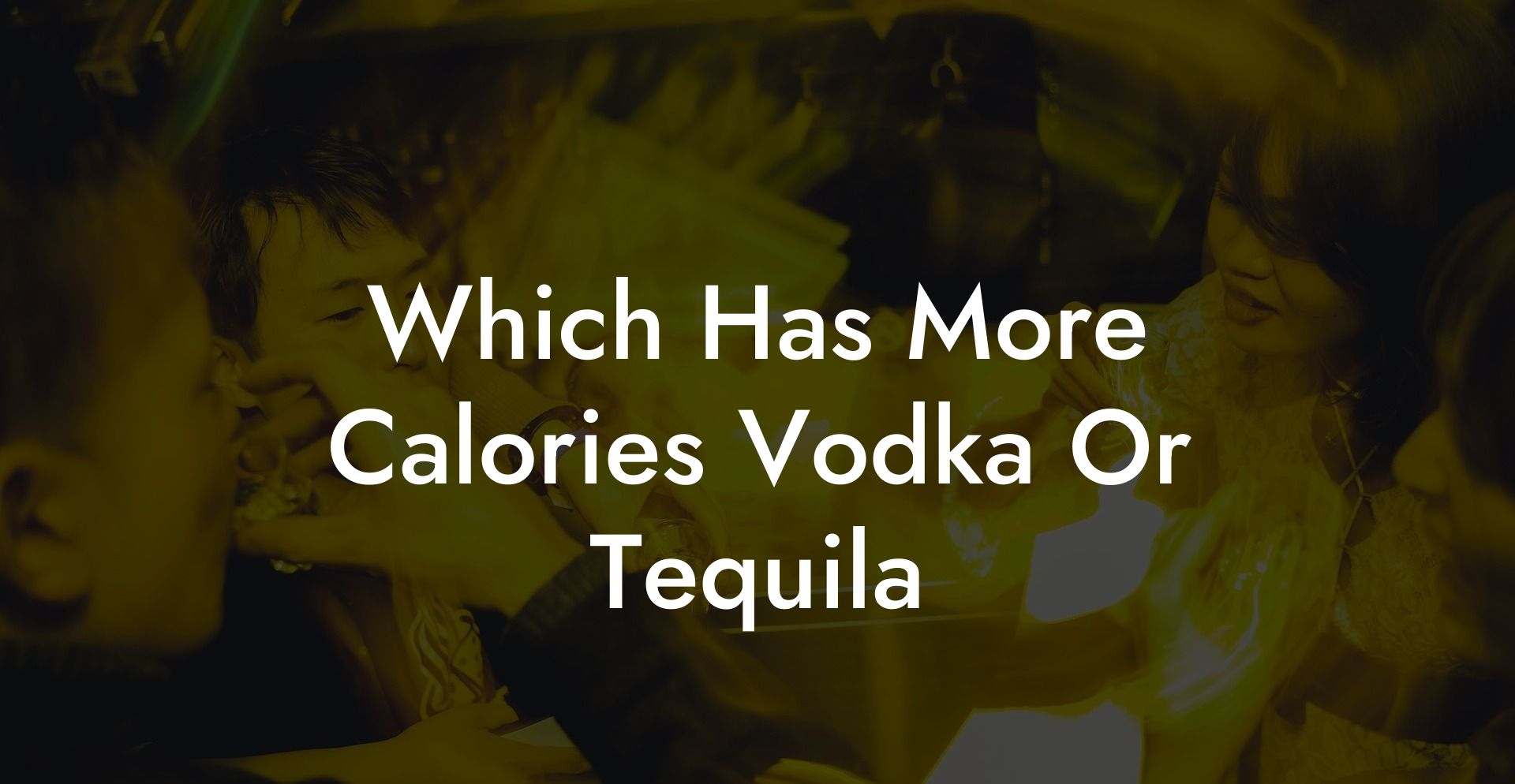 Which Has More Calories Vodka Or Tequila
