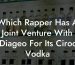 Which Rapper Has A Joint Venture With Diageo For Its Ciroc Vodka