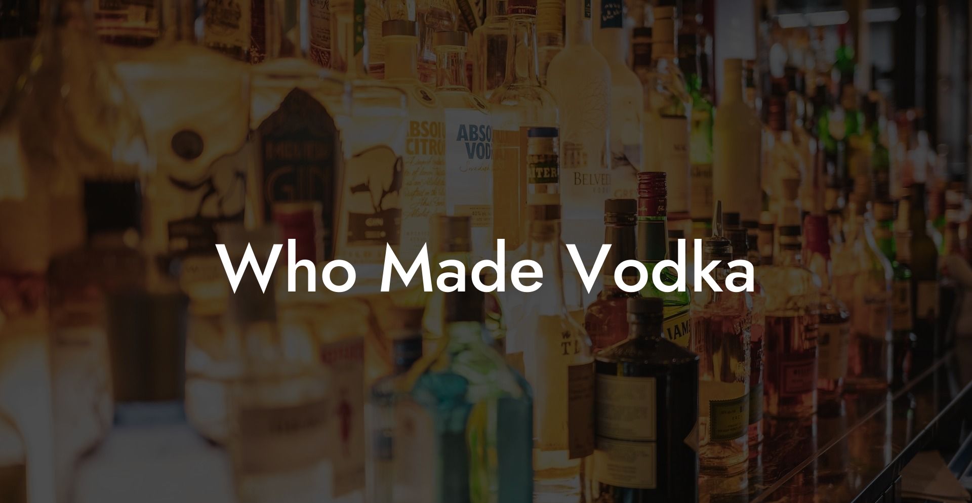 Who Made Vodka