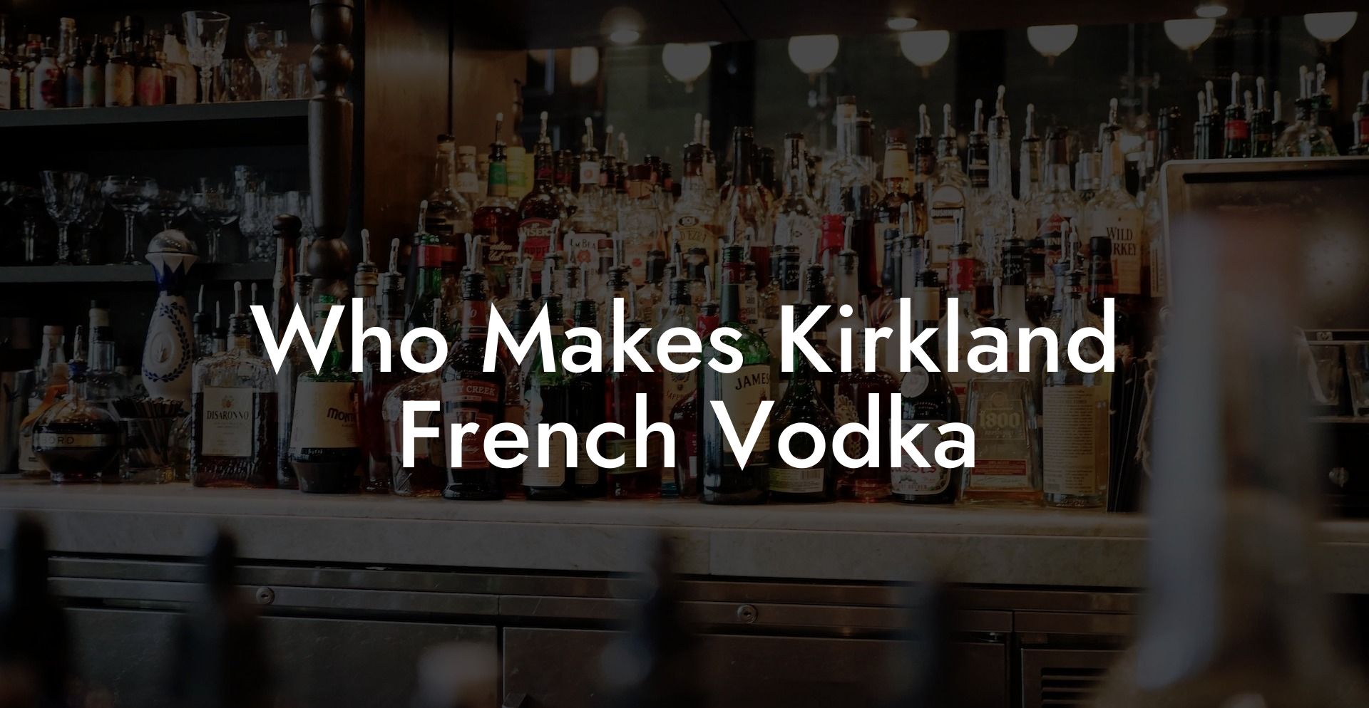 Who Makes Kirkland French Vodka