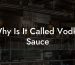 Why Is It Called Vodka Sauce