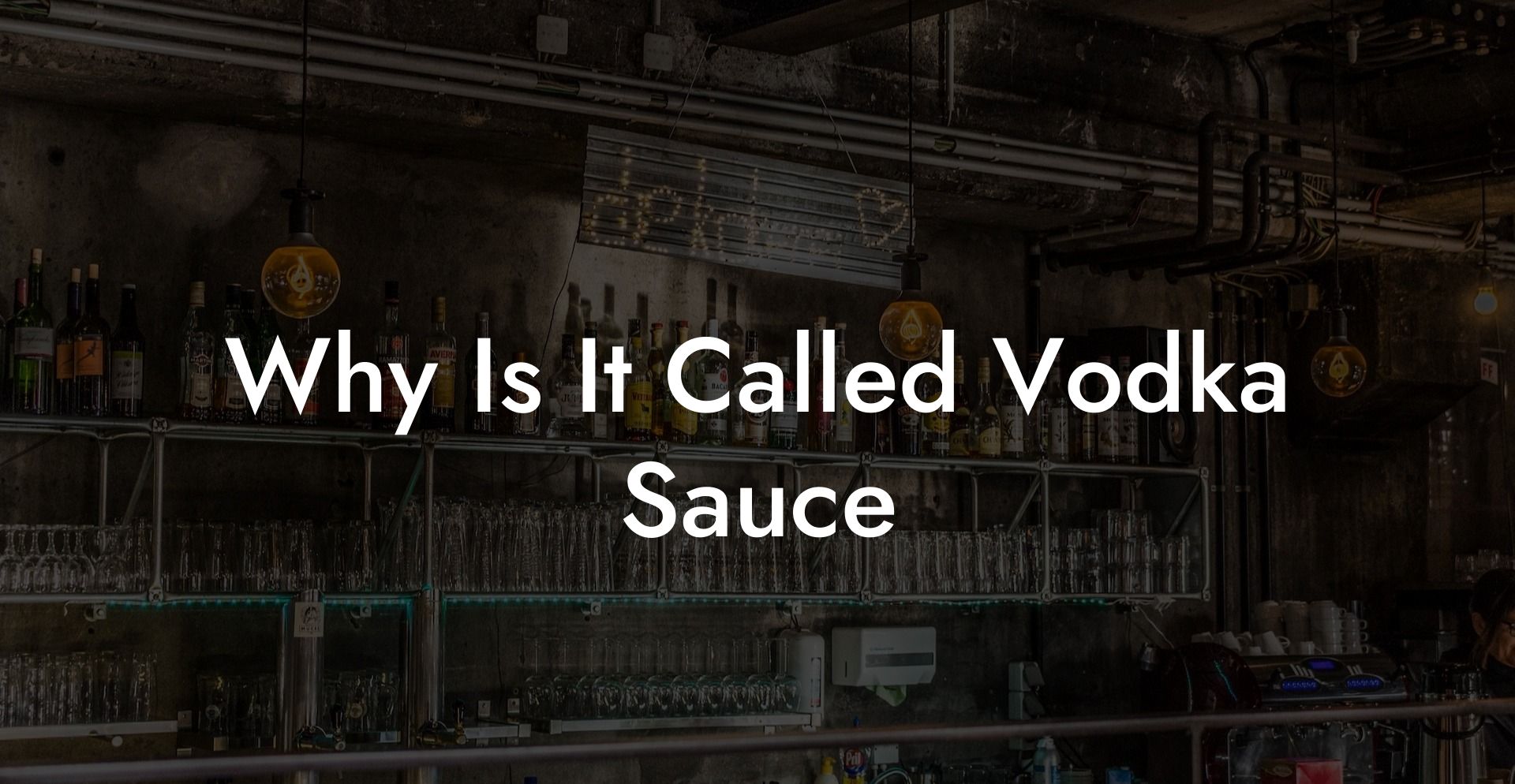 Why Is It Called Vodka Sauce